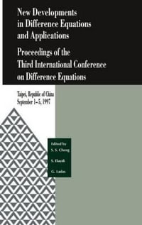 New Developments in Difference Equations and Applications : Proceedings of the Third International Conference on Difference Equations - Sui Sun Cheng