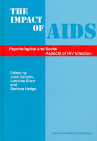 The Impact of Aids : Psychological and Social Aspects of HIV Infection - Jose Catalan