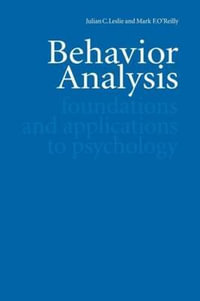 Behavior Analysis : Foundations and Applications to Psychology - Julian Leslie