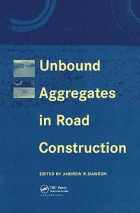 Unbound Aggregates in Roads - Andrew R. Dawson