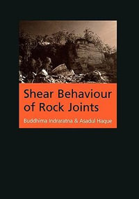 Shear Behaviour of Rock Joints (Pbk) (REV) - B. Indraratna