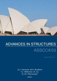 Advances in Structures : Proceedings of the ASSCCA 2003 Conference, Sydney, Australia 22-25 June 2003 - Gregory J. Hancock