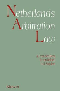 Netherlands Arbitration Law - Albert Jan Van Den Berg