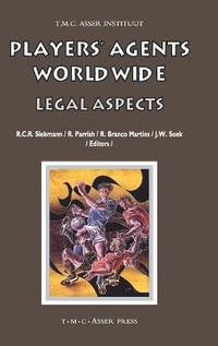 Players' Agents Worldwide : Legal Aspects - Robert C. R. Siekmann