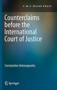 Counterclaims before the International Court of Justice - Constantine Antonopoulos