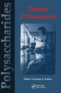 Chemistry of Polysaccharides - Gennady Zaikov