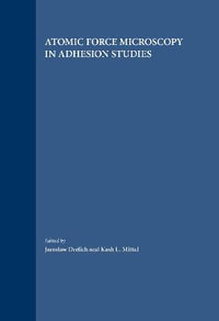 Atomic Force Microscopy in Adhesion Studies - J. Drelich