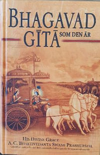 Bhagavad Gita Som Den Ar [Swedish language] - A.C. Bhaktivedanta Swami Prabhupada