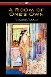 A Room of One's Own (Wisehouse Classics Edition) - Virginia Woolf