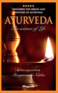 AYURVEDA : By bestselling author Shreyananda Natha! - Shreyananda Natha