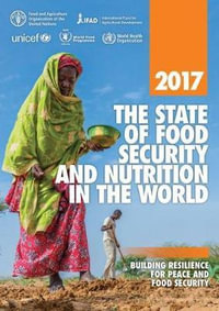 The state of food security and nutrition in the World 2017 : building resilience for peace and food security - Food and Agriculture Organization