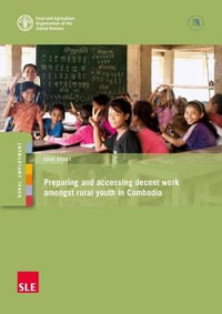 Preparing and accessing decent work amongst rural youth in Cambodia - Food and Agriculture Organization