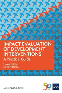 Impact Evaluation of Development Interventions : A Practical Guide - Asian Development Bank