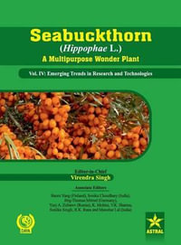 Seabuckthorn (Hippophae L.) A Multipurpose Wonder Plant Vol. IV : Emerging Trends in Research and Technologies - Virendra Singh