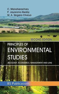 Principles of Environmental Studies : (Ecology, Economics, Management and Law) - C Manoharachary