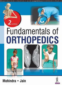 Fundamentals of Orthopedics - Mukul Mohindra