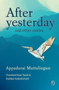 After Yesterday and other stories : Short Stories - Appadurai Muttulingam