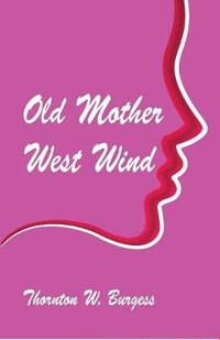 Old Mother West Wind - Thornton W. Burgess