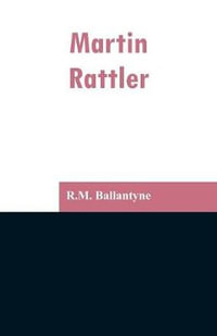 Martin Rattler - R.M. Ballantyne