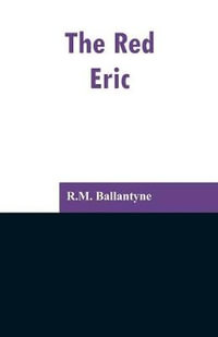 The Red Eric - R.M. Ballantyne