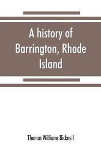 A history of Barrington, Rhode Island - Thomas Williams Bicknell