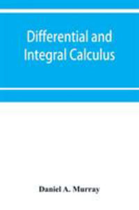 Differential and integral calculus - Daniel A. Murray