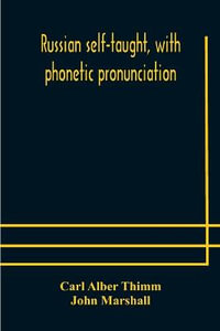 Russian self-taught, with phonetic pronunciation - Carl Alber Thimm