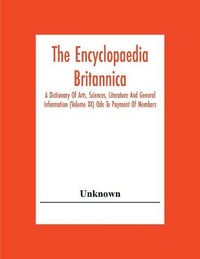 The Encyclopaedia Britannica : A Dictionary Of Arts, Sciences, Literature And General Information (Volume Xx) Ode To Payment Of Members - Unknown