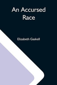 An Accursed Race - Elizabeth Cleghorn Gaskell