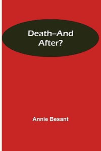 Death--and After? - Annie Besant