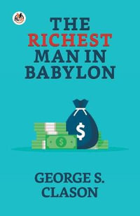 The Richest Man in Babylon - George S.Clason