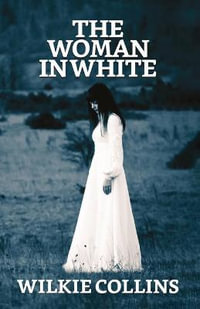 The Woman in White - Wilkie Collins