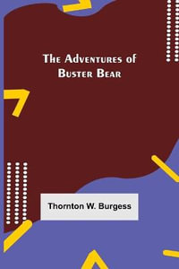 The Adventures of Buster Bear - Thornton W Burgess