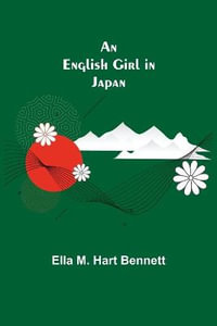 An English Girl in Japan - Ella M. Hart Bennett