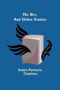 The Bet, and other stories - Anton Pavlovich Chekhov