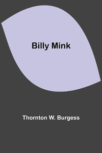 Billy Mink - Thornton W. Burgess