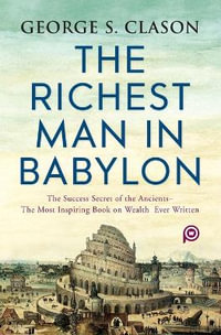 The Richest Man in Babylon - George S. Clason