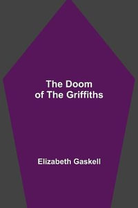 The Doom of the Griffiths - Elizabeth Gaskell