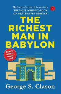 THE RICHEST MAN IN BABYLON - George S. Clason