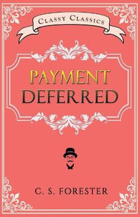 Payment Deferred - C. S. Forester