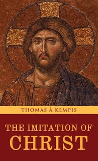 The Imitation of Christ - Thomas Ã  Kempis