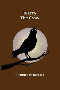 Blacky the Crow - Thornton W. Burgess