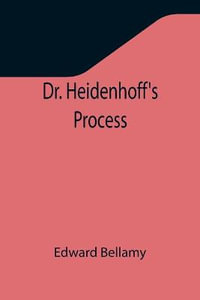 Dr. Heidenhoff's Process - Edward Bellamy