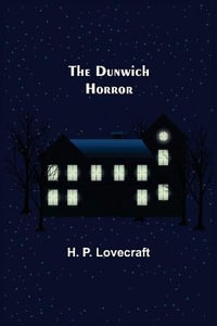 The Dunwich Horror - H. P. Lovecraft