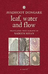 Leaf, Water and Flow : Novel: Novel: : Novel - Avadhoot Dongare