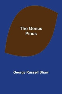 The Genus Pinus - George Russell Shaw