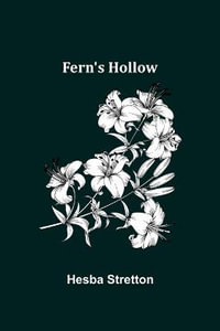 Fern's Hollow - Hesba Stretton