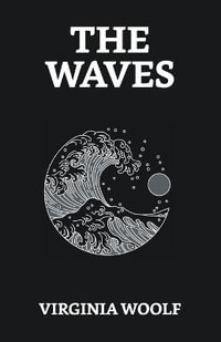 The Waves - Virginia Woolf