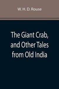 The Giant Crab, and Other Tales from Old India - W. H. D. Rouse