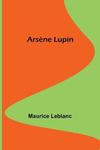 Ars¨ne Lupin - Maurice Leblanc